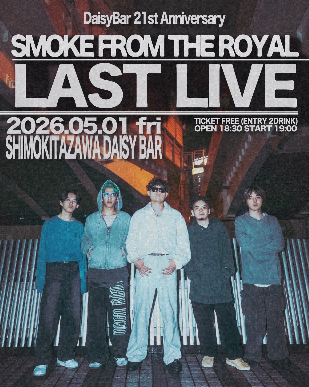 DaisyBar 21st AnniversarySmoke From the Royal LAST LIVE